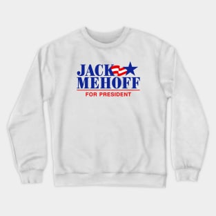 Jack Mehoff For President Crewneck Sweatshirt